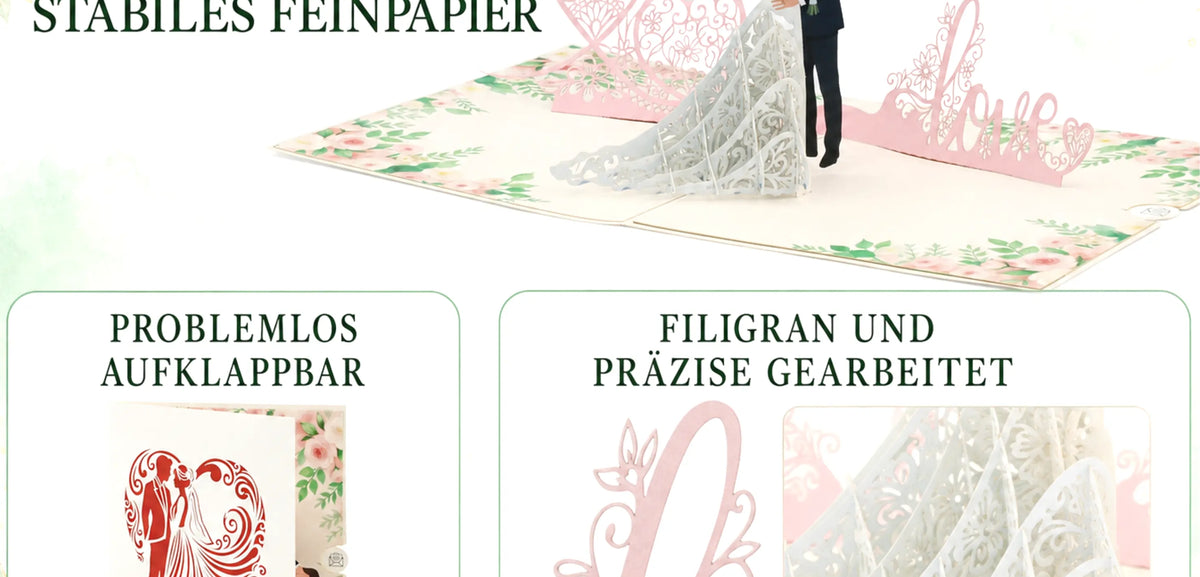 Aufgeklappte Pop-up-Karte mit Brautpaar und Love-Schriftzug aus hochwertigem, stabilem Feinpapier, daneben Detailansichten: problemlos aufklappbar sowie filigran und präzise gearbeitet.