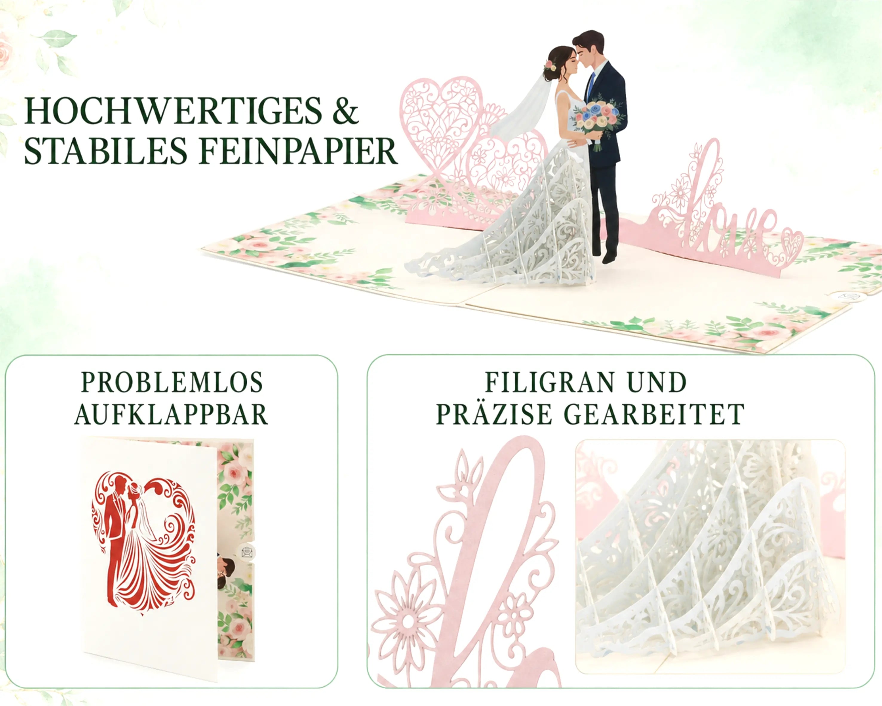 Aufgeklappte Pop-up-Karte mit Brautpaar und Love-Schriftzug aus hochwertigem, stabilem Feinpapier, daneben Detailansichten: problemlos aufklappbar sowie filigran und präzise gearbeitet.